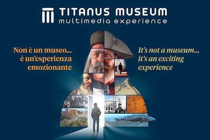 Entrance Ticket - Titanus Museum: Multimedia Experience