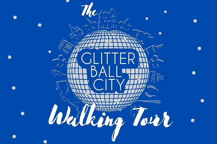  The Glitter Ball City Walking Tour 