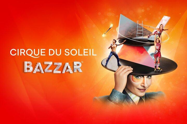 Bazzar by Cirque du Soleil: Under the Big Top in Hartford