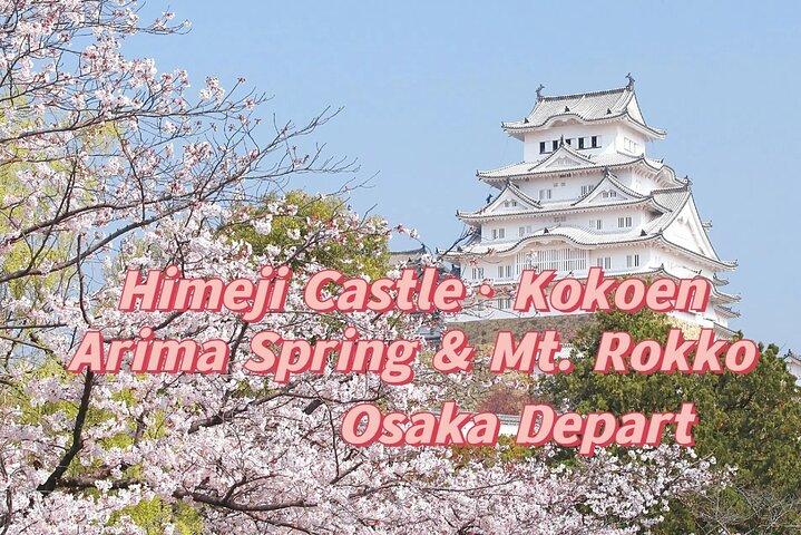 Osaka : Himeji Castle, Koko-en, Arima Onsen & Mt. Rokko Day Trip